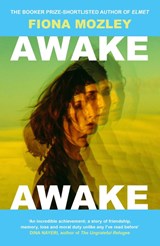 Awake Awake - Fiona Mozley - 9781399826976