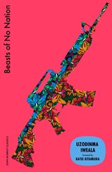 Beasts of No Nation - Uzodinma Iweala - 9781399827140