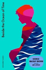 Beside the Ocean of Time - George Mackay Brown ; George Mackay-Brown - 9781399828673