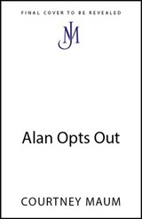 Alan Opts Out - Courtney Maum - 9781399829199