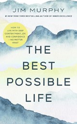 The Best Possible Life - Jim Murphy - 9781399829960