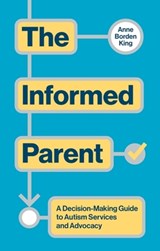 The Informed Parent - Anne Borden King - 9781399830430