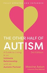 The Other Half of Autism, 3rd edition - Maxine Aston - 9781399831352