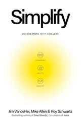Simplify - Jim VandeHei ; Mike Allen ; Roy Schwartz - 9781399832021