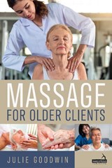 Massage for Older Clients - Julie Goodwin - 9781399832311