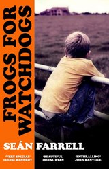 Frogs for Watchdogs - Sean Farrell - 9781399834070