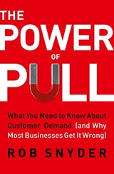 The Power of Pull - Rob Snyder - 9781399840651
