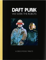 Daft Punk - We Were The Robots -  - 9781399946193