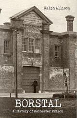 Borstal - Ralph Allison - 9781399951548