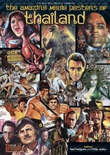 The Amazing Movie Posters of Thailand - Neil Pettigrew and Philip Jablon Co-writers - 9781399966214