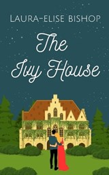 The Ivy House - Laura Elise Bishop - 9781399974639