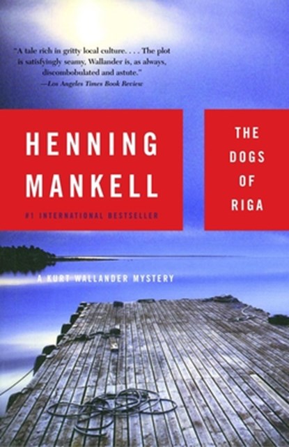 DOGS OF RIGA, Henning Mankell - Paperback - 9781400031528