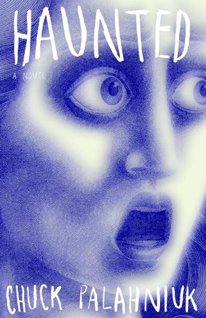 HAUNTED, Chuck Palahniuk - Paperback - 9781400032822