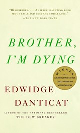 Brother, I'm Dying - Edwidge Danticat - 9781400034307