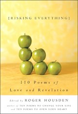 Risking Everything - Roger Housden - 9781400047994