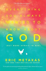 Everything you Always Wanted to Know About God (But Were Afraid to Ask) - Eric Metaxas - 9781400071012
