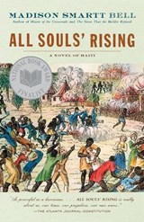 ALL SOULS RISING - Madison Smartt Bell - 9781400076536