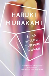 Blind Willow, Sleeping Woman - Haruki Murakami - 9781400096084