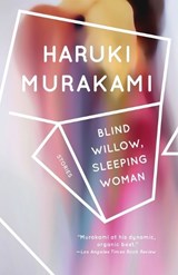 Blind Willow, Sleeping Woman - Haruki Murakami - 9781400096084