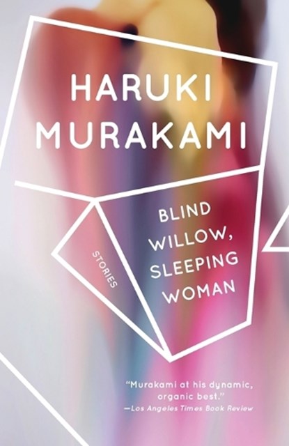 Blind Willow, Sleeping Woman, Haruki Murakami - Paperback - 9781400096084