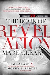 The Book of Revelation Made Clear - Tim LaHaye ; Timothy Parker - 9781400206193