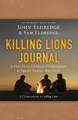 Killing Lions Journal - John Eldredge ; Samuel Eldredge - 9781400206735