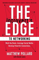 The Introvert’s Edge to Networking - Matthew Pollard - 9781400216697