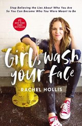 Girl, Wash Your Face - Rachel Hollis - 9781400220809