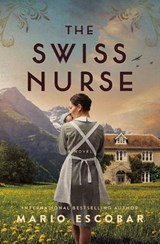 The Swiss Nurse - Mario Escobar - 9781400236053