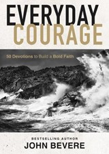 Everyday Courage - John Bevere - 9781400244164
