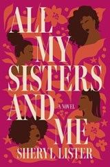 All My Sisters and Me - Sheryl Lister - 9781400245864