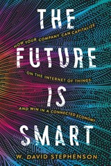 The Future is Smart - W. David Stephenson - 9781400246076