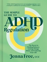 The Simple Guide to ADHD Regulation - CCC Free - 9781400254699