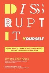 Disrupt-It-Yourself - Simone Bhan Ahuja - 9781400254958