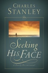 Seeking His Face - Charles F. Stanley - 9781400278022