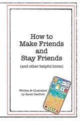 How To Make Friends And Stay Friends - Sarah Radford - 9781400324750