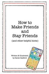 How To Make Friends And Stay Friends - Sarah Radford - 9781400324767