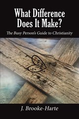What Difference Does It Make? - J. Brooke-Harte - 9781400325757