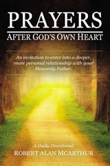 Prayers After God's Own Heart - Robert Alan McArthur - 9781400327812