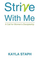 Strive With Me - STAPH,  Kayla - 9781400331277