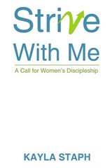 Strive With Me - Kayla Staph - 9781400331284