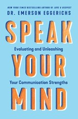 Speak Your Mind - Dr. Emerson Eggerichs - 9781400338573