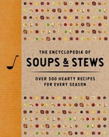The Encyclopedia of Soups and Stews - The Coastal Kitchen - 9781400352999
