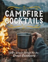 Campfire Cocktails - The Coastal Kitchen - 9781400354115