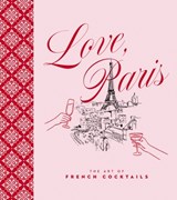 Love, Paris - Editors of Cider Mill Press - 9781400355853