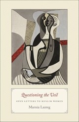 Questioning the Veil - Marnia Lazreg - 9781400830923
