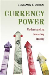 Currency Power - Benjamin J. Cohen - 9781400873517