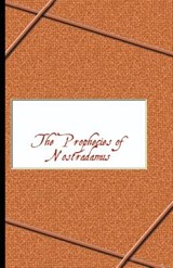 Prophecies of Nostradamus - Michel de Nostradame ; Nostradamus - 9781401035327