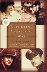 Reporting America at War - James Tobin ; Michelle Ferrari - 9781401300722
