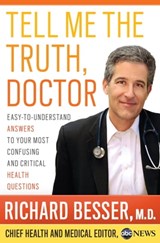 Tell Me the Truth, Doctor - Richard Besser, MD - 9781401305451